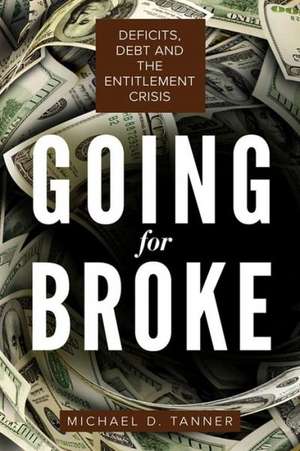 Going for Broke de Michael D. Tanner