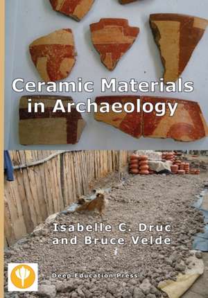 Ceramic Materials in Archaeology de Isabelle C. Druc