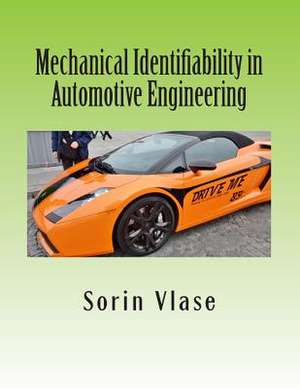 Mechanical Identifiability in Automotive Engineering de Vlase, Prof Sorin