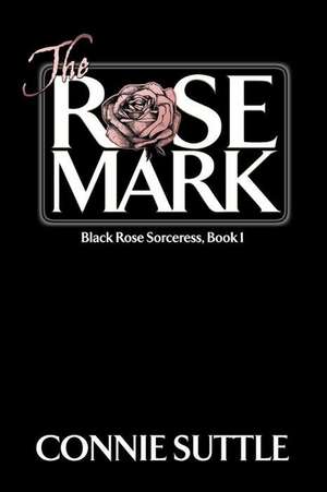 The Rose Mark de Connie Suttle