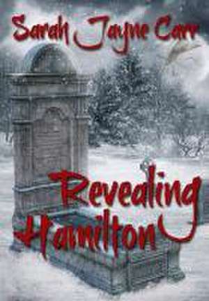 Revealing Hamilton de Sarah Jayne Carr