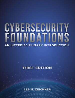 Cybersecurity Foundations de Lee Mark Zeichner