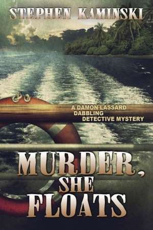 Murder, She Floats: A Damon Lassard Dabbling Detective Mystery