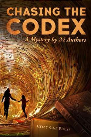 Chasing the Codex: A Mystery by 24 Authors de Diane Weiner