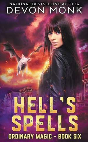 Hell's Spells de Devon Monk