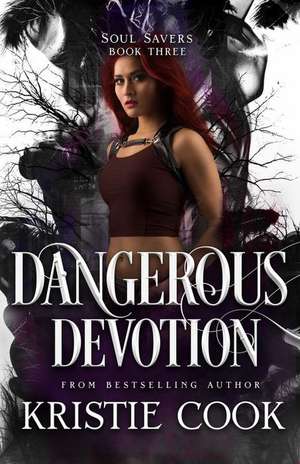 Dangerous Devotion de Kristie Cook