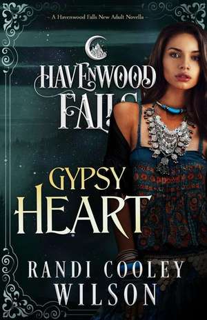 Gypsy Heart: A Havenwood Falls Novella de Havenwood Falls Collective