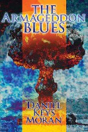 The Armageddon Blues de Daniel Keys Moran