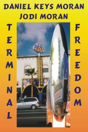 Terminal Freedom de Daniel Keys Moran