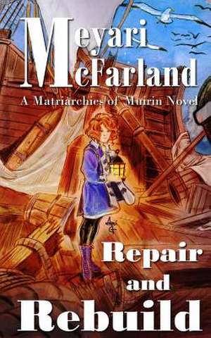 Repair and Rebuild de Meyari McFarland