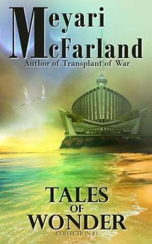 Tales of Wonder de Meyari McFarland