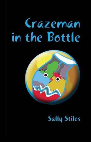 Crazeman in the Bottle de Sally Stiles