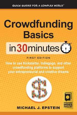 Crowdfunding Basics In 30 Minutes de Michael J Epstein