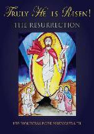 Truly He is Risen! The Resurrection de Pope Shenouda