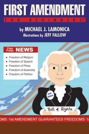 First Amendment for Beginners de Michael J Lamonica