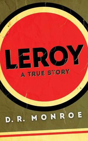 Leroy: A Book of Big Surprises!