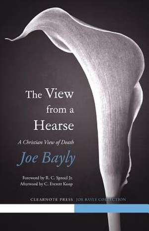 The View from a Hearse de Joseph Bayly