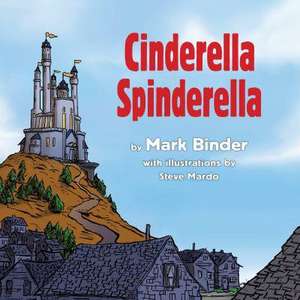 Cinderella Spinderella de Mark Binder