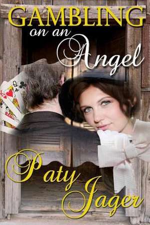 Gambling on an Angel de Paty Jager