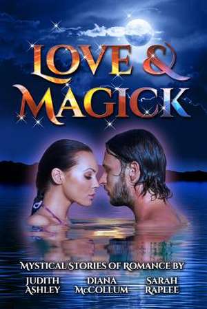 Love and Magick de McCollum, Diana