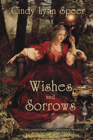 Wishes and Sorrows de Cindy Lynn Speer