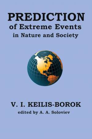 Prediction of extreme events in nature and society de Vladimir I Keilis-Borok