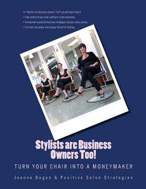 Stylists Are Business Owners Too! de Degen, Jeanne E.