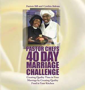 Pastor Chefs 40 Day Marriage Challenge de Bill Malone