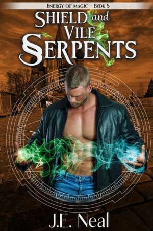 Shield and Vile Serpents de J. E. Neal