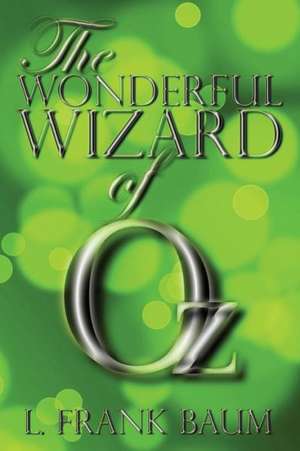 The Wonderful Wizard of Oz de L. Frank Baum