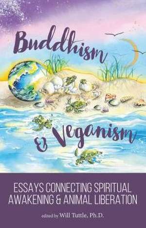 Buddhism and Veganism de Will Tuttle