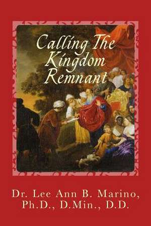 Calling the Kingdom Remnant