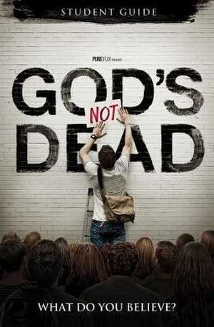 God's Not Dead: What Do You Believe? de Darren Sutton