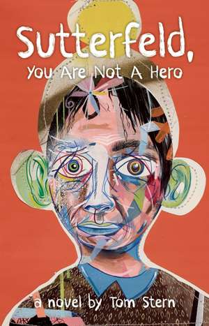 Sutterfeld, You Are Not a Hero de Tom Stern