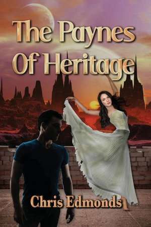 The Paynes of Heritage de Chris Edmonds