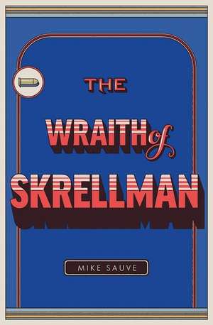 The Wraith of Skrellman de Mike Sauve