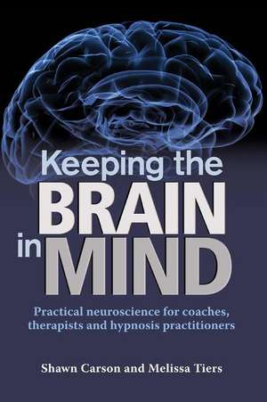 Keeping the Brain in Mind de Shawn Carson