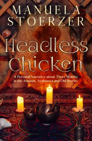 Headless Chicken de Manuela Stoerzer