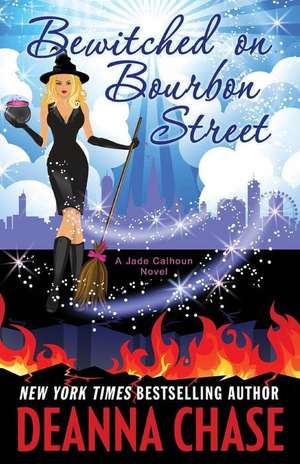 Bewitched on Bourbon Street de Deanna Chase