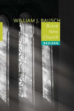 Brave New Church de William J. Bausch