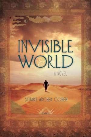 Invisible World de Stuart Archer Cohen