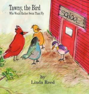 Tawny, the Bird de Linda Reed