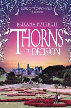 Thorns of Decision de Breeana Puttroff