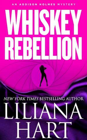 Whiskey Rebellion de Liliana Hart