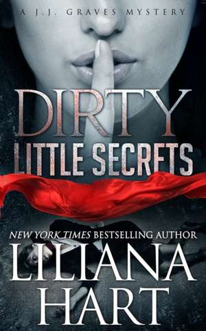 Dirty Little Secret de Liliana Hart