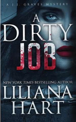 A Dirty Job de Liliana Hart