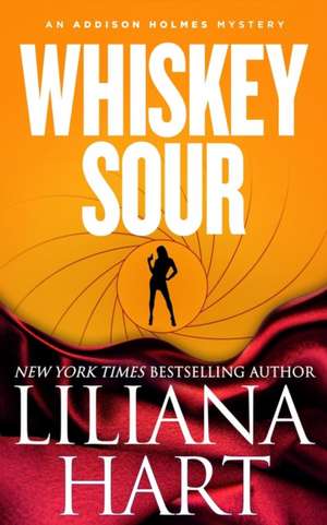 Whiskey Sour de Liliana Hart