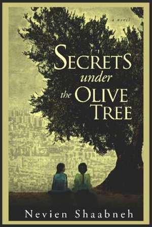 Secrets Under the Olive Tree de Nevien Shaabneh