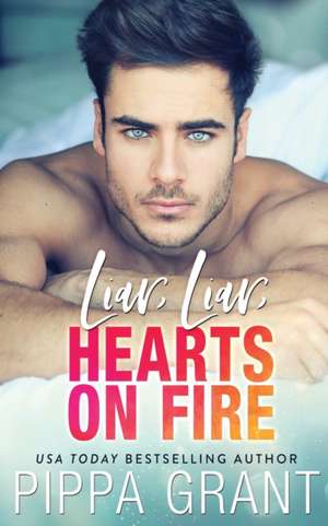 Liar, Liar, Hearts on Fire de Pippa Grant