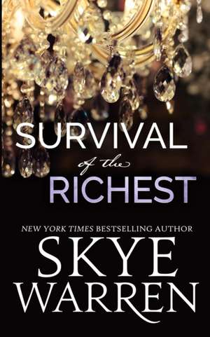 Survival of the Richest de Skye Warren